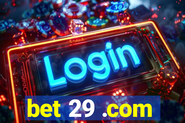 bet 29 .com
