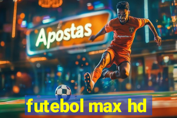 futebol max hd