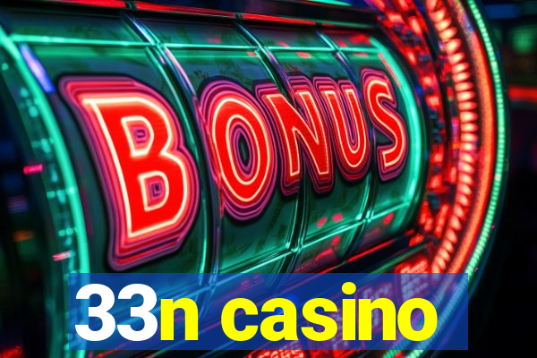 33n casino