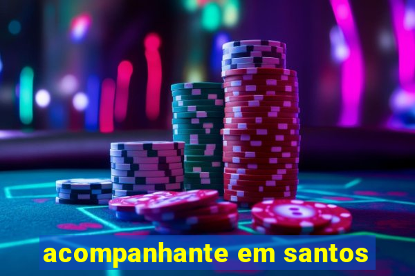 acompanhante em santos