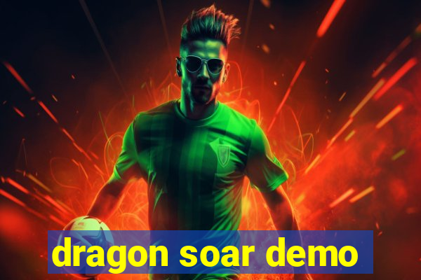 dragon soar demo