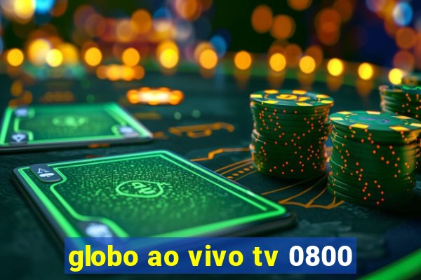 globo ao vivo tv 0800