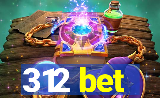312 bet