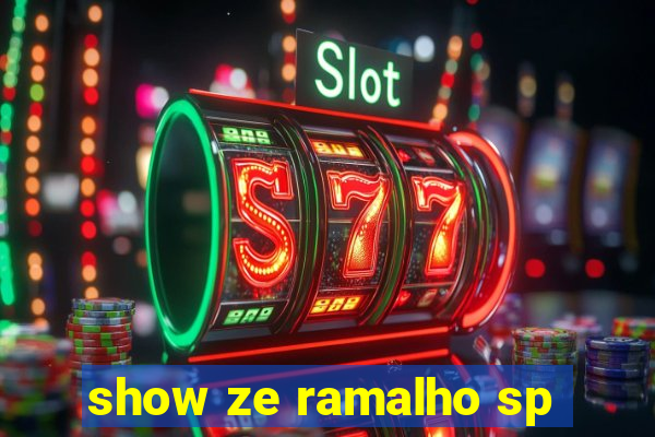 show ze ramalho sp