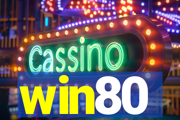 win80