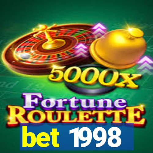 bet 1998