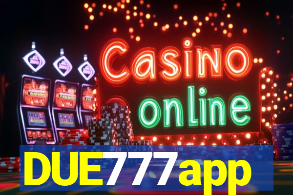 DUE777app