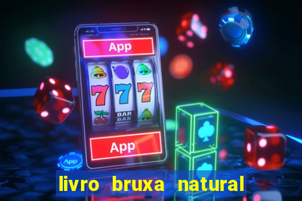 livro bruxa natural pdf gratis