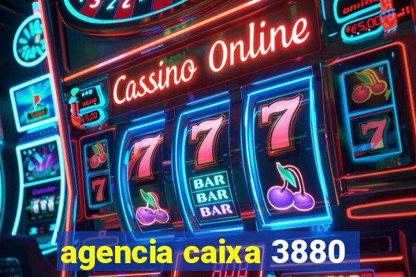 agencia caixa 3880