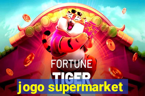 jogo supermarket