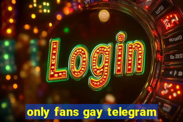 only fans gay telegram