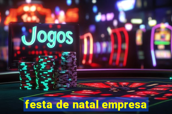 festa de natal empresa