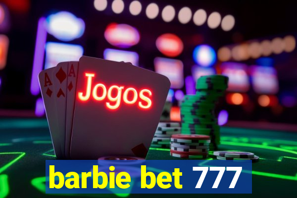 barbie bet 777