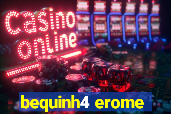 bequinh4 erome