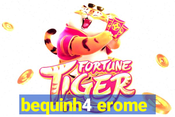 bequinh4 erome