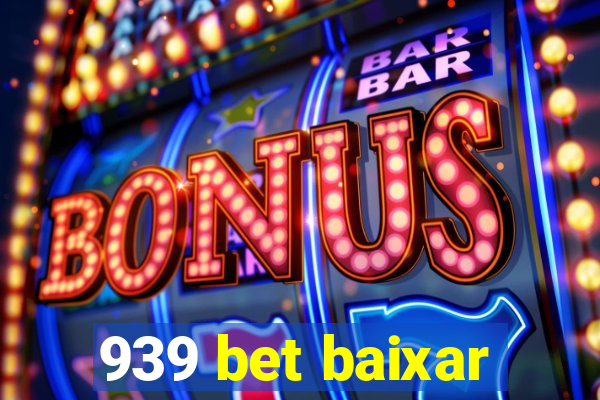 939 bet baixar