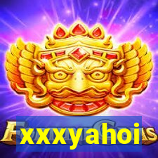 xxxyahoi