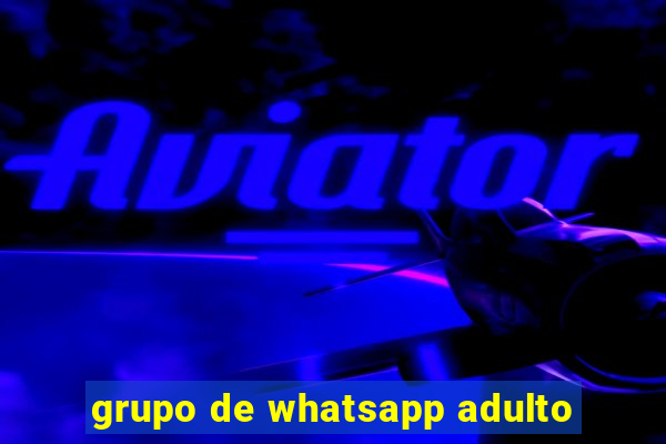 grupo de whatsapp adulto