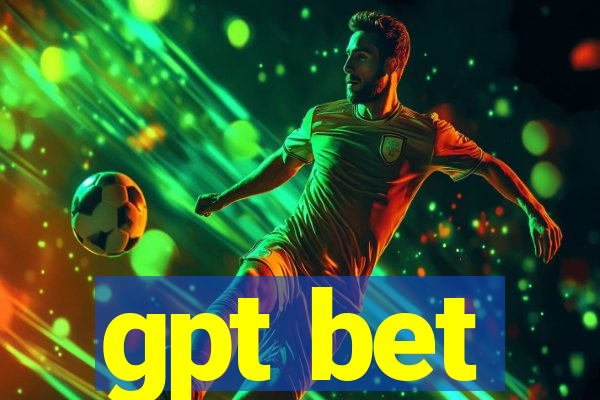 gpt bet