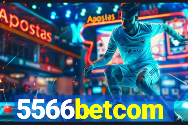 5566betcom