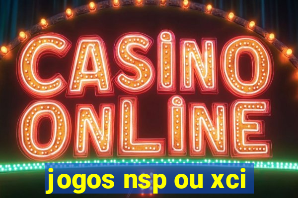 jogos nsp ou xci