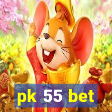 pk 55 bet