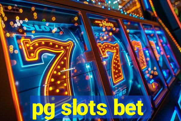 pg slots bet