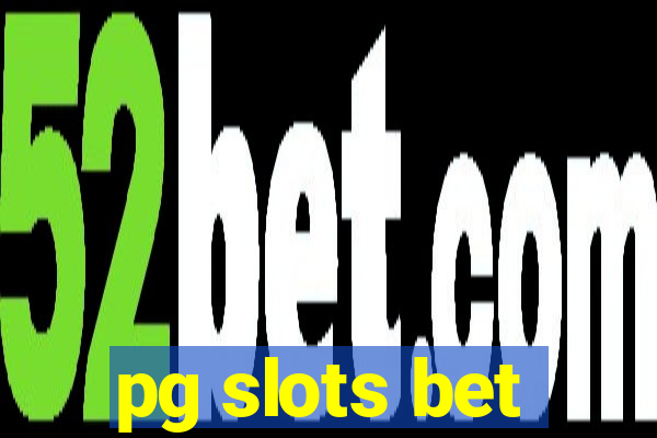 pg slots bet