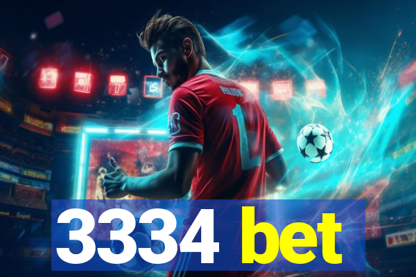 3334 bet