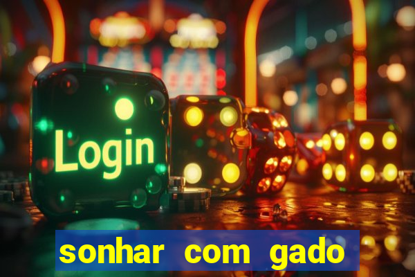 sonhar com gado jogo do bicho