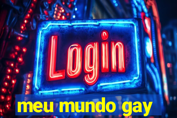 meu mundo gay