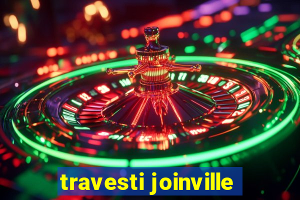 travesti joinville