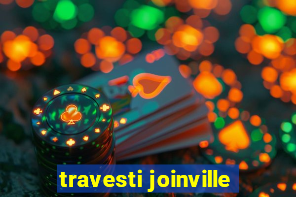 travesti joinville