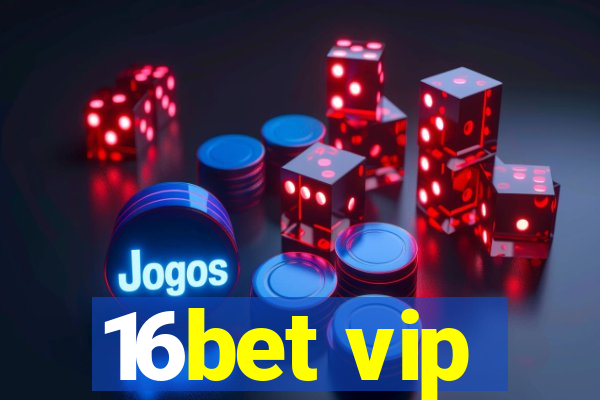16bet vip