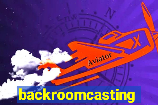 backroomcasting
