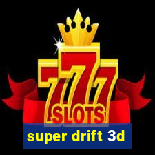 super drift 3d