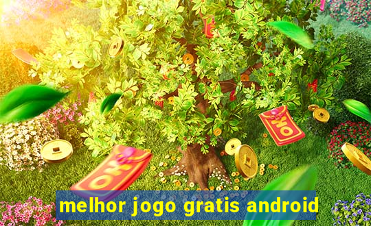 melhor jogo gratis android