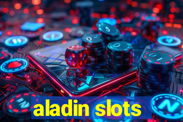aladin slots