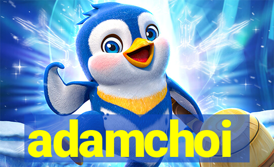 adamchoi