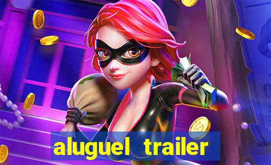 aluguel trailer porto alegre