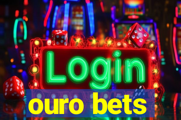 ouro bets