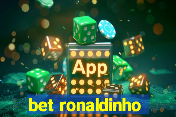 bet ronaldinho