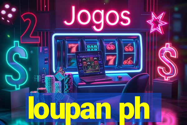 loupan ph