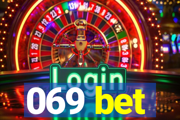 069 bet