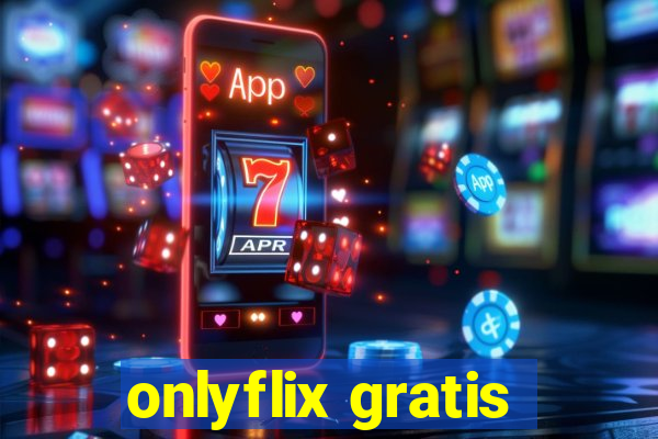 onlyflix gratis