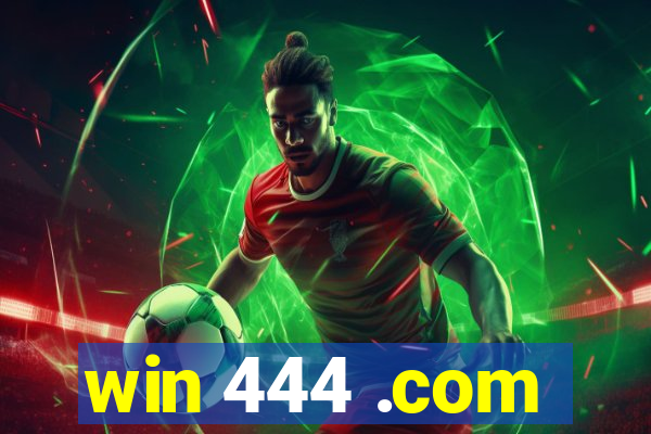 win 444 .com