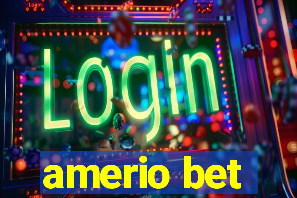 amerio bet