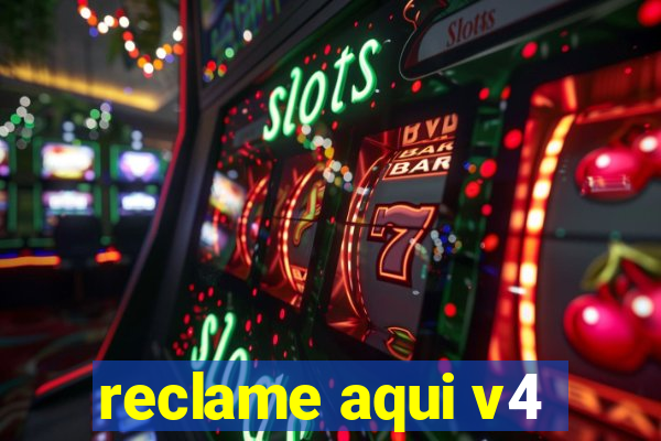 reclame aqui v4