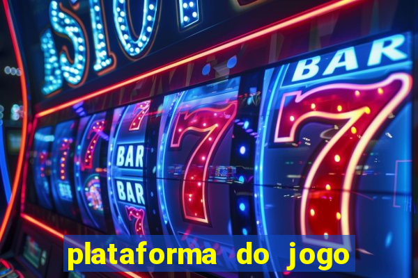 plataforma do jogo do tigrinho chinesa