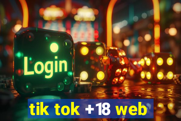 tik tok +18 web